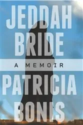 Book cover of Jeddah Bride by Patricia Bonis