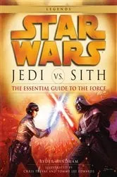 Book cover of Jedi vs. Sith: Star Wars: The Essential Guide to the Force by Ryder Windham