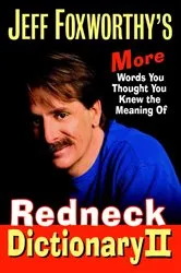 Book cover of Jeff Foxworthy's Redneck Dictionary II by Jeff Foxworthy