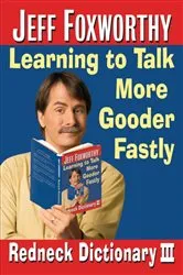 Book cover of Jeff Foxworthy's Redneck Dictionary III by Unknown