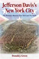 Book cover of Jefferson Davis's New York City by Unknown