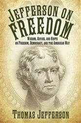 Book cover of Jefferson on Freedom by Thomas Jefferson
