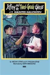 Book cover of Jeffrey and the Third-Grade Ghost: Haunted Halloween by Megan Stine