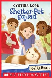 Book cover of Jelly Bean (Shelter Pet Squad #1) by Cynthia Lord