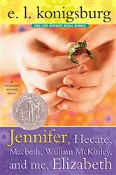 Book cover of Jennifer, Hecate, Macbeth, William Mckinley, And Me, Elizabeth by E.L. Konigsburg