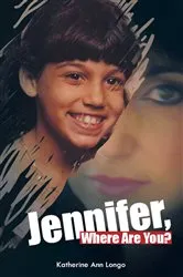 Book cover of Jennifer, Where Are You? by Katherine Ann Longo