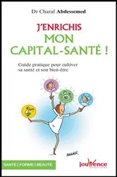 Book cover of J'enrichis mon capital-santé ! by Charaf Abdessemed