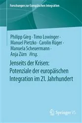 Book cover of Jenseits der Krisen: Potenziale der europäischen Integration im 21. Jahrhundert by Philipp Gieg