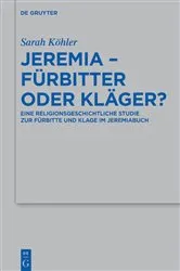 Book cover of Jeremia – Fürbitter oder Kläger? by Sarah Köhler