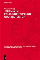 Book cover of Jeremia im Frühjudentum und Urchristentum by Christian Wolff