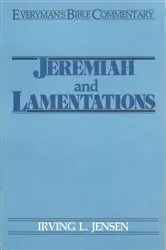 Book cover of Jeremiah & Lamentations- Everyman's Bible Commentary by Irving Jensen