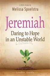 Book cover of Jeremiah - Women's Bible Study Leader Guide by Melissa Spoelstra