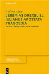 Book cover of Jeremias Drexel SJ: Iulianus Apostata Tragoedia by Andreas Abele