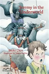 Book cover of Jeremy in the Underworld by Becky Citra