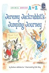 Book cover of Jeremy Jackrabbit's Jumping Journey by Barbara deRubertis