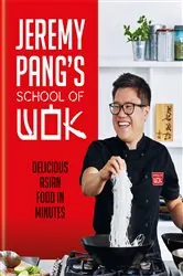 Book cover of Jeremy Pang's School of Wok by Jeremy Pang