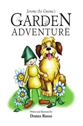Book cover of Jerome the Gnome's Garden Adventure by Donna Russo
