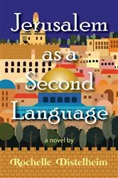 Book cover of Jerusalem as a Second Language by Rochelle Distelheim