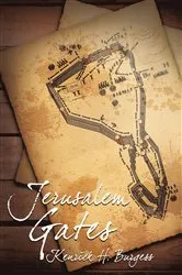 Book cover of Jerusalem Gates by Kenrick H. Burgess