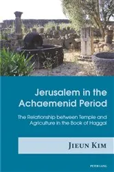 Book cover of Jerusalem in the Achaemenid Period by Jieun Kim