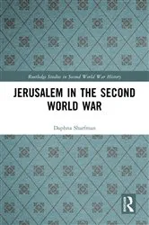 Book cover of Jerusalem in the Second World War by Daphna Sharfman
