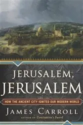 Book cover of Jerusalem, Jerusalem by James Carroll