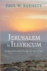 Book cover of Jerusalem to Illyricum by Paul W. Barnett