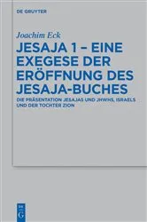 Book cover of Jesaja 1 - Eine Exegese der Eröffnung des Jesaja-Buches by Joachim Eck