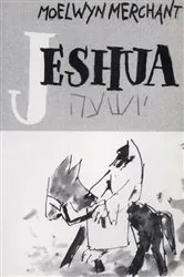 Book cover of Jeshua by Moelwyn Merchant