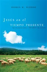 Book cover of Jesús en el tiempo presente by Warren W. Wiersbe