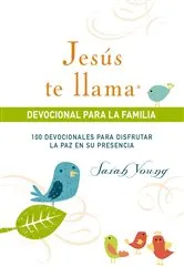 Book cover of Jesús te llama, devocional para la familia by Sarah Young