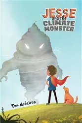 Book cover of Jesse and the Climate Monster by Tom Medeiros