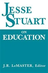Book cover of Jesse Stuart On Education by J.R. LeMaster