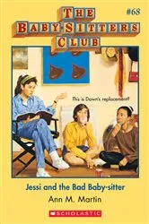 Book cover of Jessi and the Bad Baby-Sitter (The Baby-Sitters Club #68) by Ann M. Martin