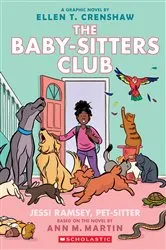 Book cover of Jessi Ramsey, Pet-sitter: A Graphic Novel (The Baby-sitters Club #18) by Ellen T. Crenshaw