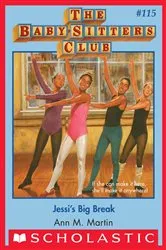 Book cover of Jessi's Big Break (The Baby-Sitters Club #115) by Ann M. Martin