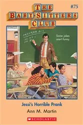 Book cover of Jessi's Horrible Prank (The Baby-Sitters Club #75) by Ann M. Martin