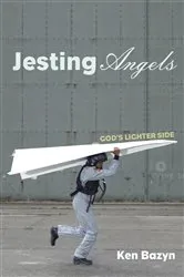 Book cover of Jesting Angels by Ken Bazyn