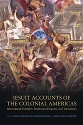 Book cover of Jesuit Accounts of the Colonial Americas by Marc André Bernier