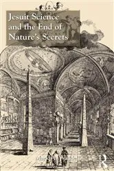 Book cover of Jesuit Science and the End of Nature's Secrets by Unknown