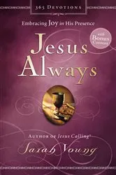 Book cover of Jesus Always, with Scripture References, with Bonus Content by Sarah Young