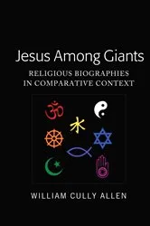Book cover of Jesus Among Giants by William Cully Allen