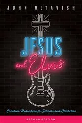 Book cover of Jesus and Elvis, Second Edition by John McTavish