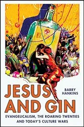 Book cover of Jesus and Gin by Barry Hankins