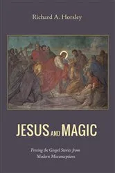 Book cover of Jesus and Magic by Richard A. Horsley