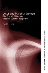 Book cover of Jesus and Marginal Women by Stuart L. Love