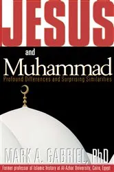 Book cover of Jesus and Muhammad by Mark A Gabriel