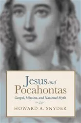 Book cover of Jesus and Pocahontas by Howard A. Snyder
