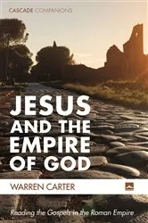 Book cover of Jesus and the Empire of God by Warren Carter
