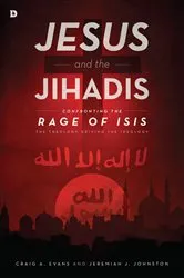 Book cover of Jesus and the Jihadis by Craig A. Evans